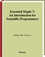 Essential Maple 7. An Introduction for Scientific Programmers 