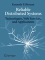 Reliable Distributed Systems. Technologies, Web Services, and Applications