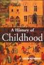 A History of Childhood - Children and Childhood in the West from Medieval to Modern Times