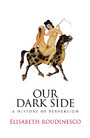 Our Dark Side - A History of Perversion