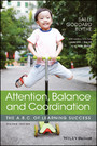 Attention, Balance and Coordination - The A.B.C. of Learning Success