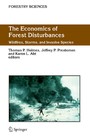 The Economics of Forest Disturbances - Wildfires, Storms, and Invasive Species