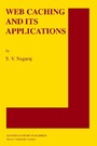Web Caching and its Applications - Series: The International Series in Engineering and Computer Science 
