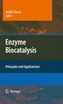 Enzyme Biocatalysis - Principles and Applications