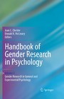 Handbook of Gender Research in Psychology - Volume 1: Gender Research in General and Experimental Psychology