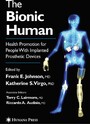 The Bionic Human - Health Promotion for People with Implanted Prosthetic Devices