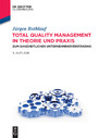 Total Quality Management in Theorie und Praxis - Zum ganzheitlichen Unternehmensverständnis