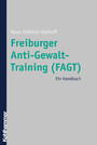 Freiburger Anti-Gewalt-Training (FAGT) - Ein Handbuch