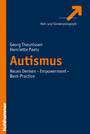 Autismus - Neues Denken - Empowerment - Best-Practice
