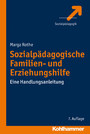 Sozialpädagogische Familien- und Erziehungshilfe - Eine Handlungsanleitung
