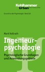Ingenieurpsychologie - Psychologische Grundlagen und Anwendungsgebiete