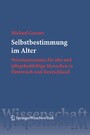 Selbstbestimmung im Alter - Privatautonomie für alte und pflegebedürftige Menschen in Österreich und Deutschland