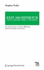 Exit-Architektur. Design zwischen Krieg und Frieden - Mit einem Vorwort von Heiner Mühlmann und einem Projekt von Exit Ltd.