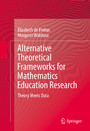 Alternative Theoretical Frameworks for Mathematics Education Research - Theory Meets Data