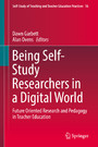 Being Self-Study Researchers in a Digital World - Future Oriented Research and Pedagogy in Teacher Education