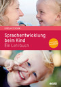 Sprachentwicklung beim Kind - Ein Lehrbuch