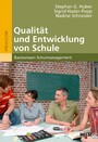 Qualität und Entwicklung von Schule - Basiswissen Schulmanagement