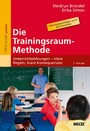 Die Trainingsraum-Methode - Unterrichtsstörungen - klare Regeln, klare Konsequenzen. Mit Online-Materialien