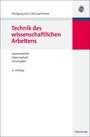 Technik des wissenschaftlichen Arbeitens - Seminararbeit, Diplomarbeit, Dissertation