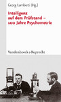Intelligenz auf dem Prüfstand – 100 Jahre Psychometrie