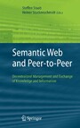 Semantic Web and Peer-to-Peer - Decentralized Management and Exchange of Knowledge and Information