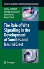 The Role of Wnt Signalling in the Development of Somites and Neural Crest