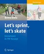 Let's sprint, let's skate. Innovationen im PNF-Konzept