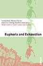Euphoria and Exhaustion - Modern Sport in Soviet Culture and Society