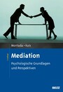 Mediation - Psychologische Grundlagen und Perspektiven