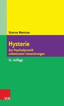 Hysterie - Zur Psychodynamik unbewusster Inszenierungen