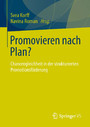 Promovieren nach Plan? - Chancengleichheit in der strukturierten Promotionsförderung