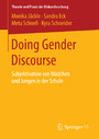 Doing Gender Discourse - Subjektivation von Mädchen und Jungen in der Schule