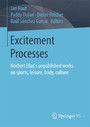 Excitement Processes - Norbert Elias's unpublished works on sports, leisure, body, culture
