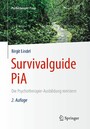 Survivalguide PiA - Die Psychotherapie-Ausbildung meistern