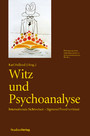 Witz und Psychoanalyse - Internationale Sichtweisen - Sigmund Freud revisited