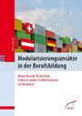 Modularisierungsansätze in der Berufsbildung - Deutschland, Österreich, Schweiz sowie Großbritannien im Vergleich