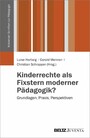 Kinderrechte als Fixstern moderner Pädagogik? - Grundlagen, Praxis, Perspektiven