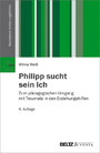 Philipp sucht sein Ich - Zum pädagogischen Umgang mit Traumata in den Erziehungshilfen