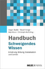 Handbuch Schweigendes Wissen - Erziehung, Bildung, Sozialisation und Lernen