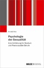 Psychologie der Sexualität - Eine Einführung für Studium und Praxis sozialer Berufe