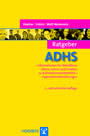 Ratgeber ADHS. 2., aktual. Aufl. (Reihe: Ratgeber Kinder- und Jugendpsychotherapie, Bd. 1)