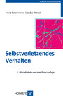 Selbstverletzendes Verhalten - Erscheinungsformen, Ursachen und Interventionsm�glichkeiten (Klinische Kinderpsychologie, Band 9)