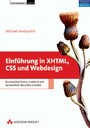 Einführung in XHTML CSS und Webdesign - Standardkonforme, moderne und barrierefreie Websites erstellen