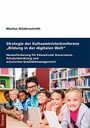 Strategie der Kultusministerkonferenz 'Bildung in der digitalen Welt' - Herausforderung für Educational Governance, Schulentwicklung und schulisches Qualitätsmanagement