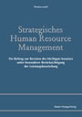Strategisches Human Resource Management. Ein Beitrag zur Revision des Michigan-Ansatzes unter besonderer Berücksichtigung der Leistungsbeurteilung