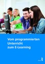 Vom programmierten Unterricht zum E-Learning